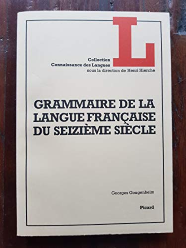 Grammaire de la langue franÃ§aise du XVIe siÃ¨cle (9782708404694) by Gougenheim, Georges