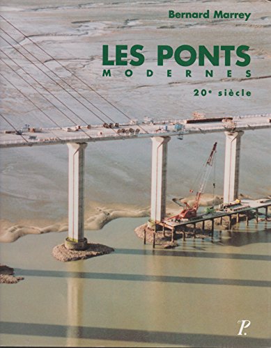 Les ponts modernes, 20e siÃ cle (French edition)