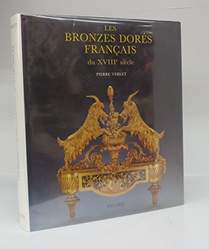 9782708405752: Les bronzes dors franais du XVIIIe sicle