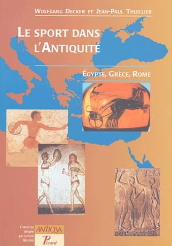 Stock image for Le sport dans l'Antiquit. Egypte, Grce, Rome for sale by Ammareal