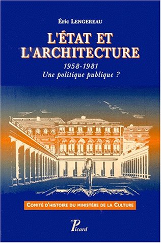 Beispielbild fr L'Etat et l'architecture. 1958-1981. Une politique publique ? zum Verkauf von Gallix