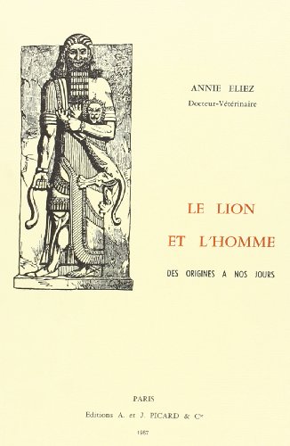 Stock image for Le Lion et l'Homme, des Origines a Nos Jours. for sale by Librairie Theatrum Mundi