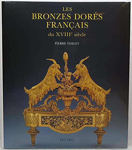 Imagen de archivo de Les bronzes dores francais du XVIIIe siecle a la venta por Gallix