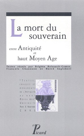 Imagen de archivo de LA MORT DU SOUVERAIN Entre Antiquit Et Haut Moyen Age. a la venta por Ancient World Books