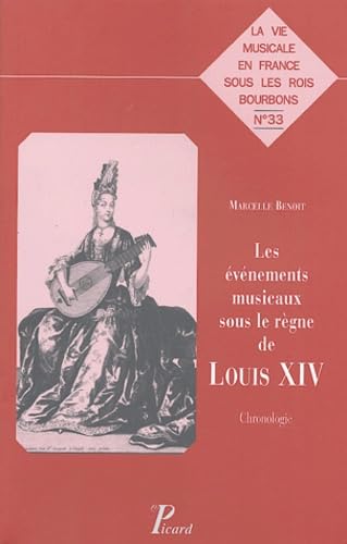 Les événements musicaux sous le règne de louis XIV : Chronologie: 33