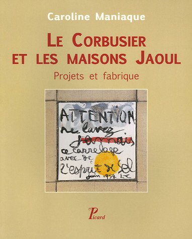Stock image for Le Corbusier et les maisons Jaoul.: Projets et fabrique. for sale by Tim's Used Books  Provincetown Mass.