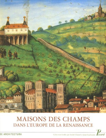 Stock image for Maisons des champs dans l'Europe de la Renaissance for sale by Sequitur Books