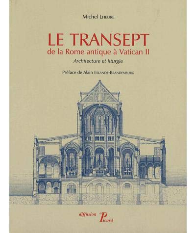 9782708407756: Le transept de la Rome antique  Vatican II: Architecture et liturgie