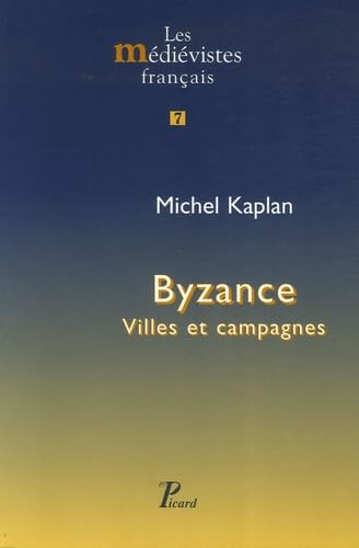 Byzance. Villes et Campagnes