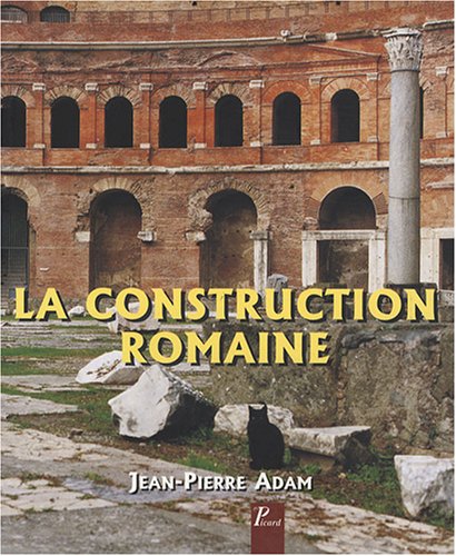 9782708407992: La construction romaine: Matriaux et techniques