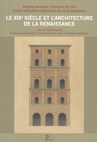 9782708408524: Le XIXe sicle et l'architecture de la Renaissance