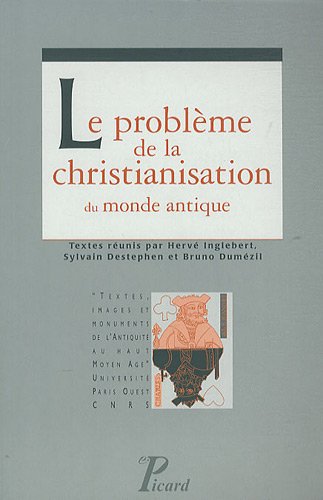 Beispielbild fr Le problme de la christianisation du monde antique zum Verkauf von Antiquariaat Ovidius