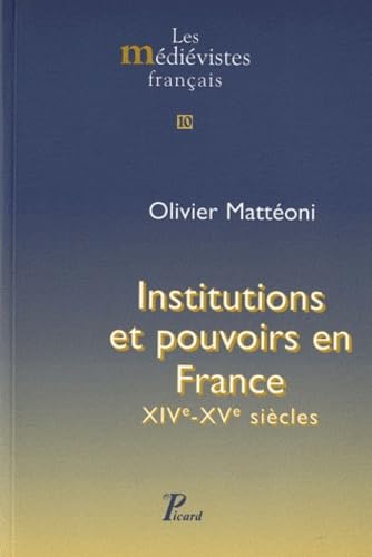 9782708408852: Institutions et pouvoir en France (XIe-XVe sicle)