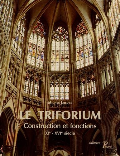 9782708409057: Le triforium: Constructions et fonctions Xi-Xvie s.