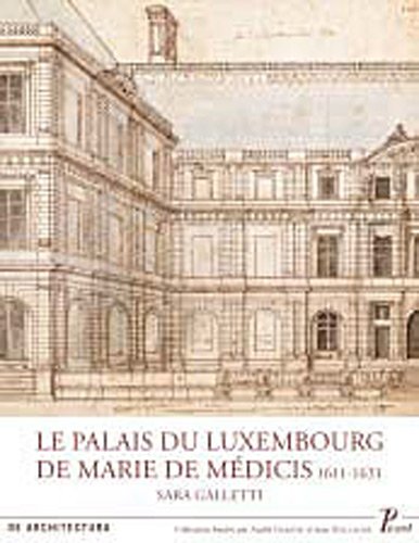 Beispielbild fr Le Palais du Luxembourg de Marie de Mdicis (1611-1631) zum Verkauf von Gallix