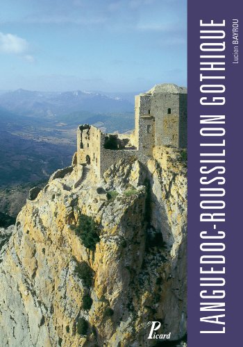 9782708409576: Languedoc-Roussillon gothique: L'architecture militaire de Carcassonne  Perpignan