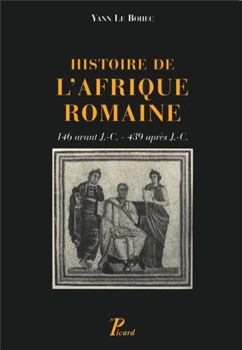 9782708409590: histoire de l'afrique romaine.146 avant j.c.-439 apres j.c (ne): 146 avant J-C - 439 aprs J-C