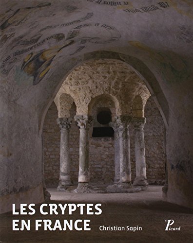 Stock image for Les cryptes en France : Pour une approche archologique, IVe-XIIe sicle for sale by MaxiBooks