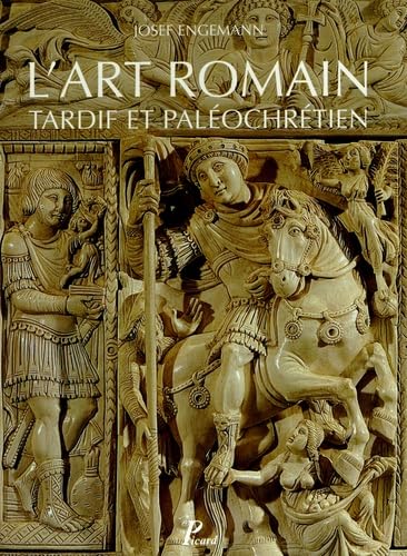 9782708409675: L'art romain: Volume 5 : L'art romain tardif et palochrtien de Constantin  Justinien