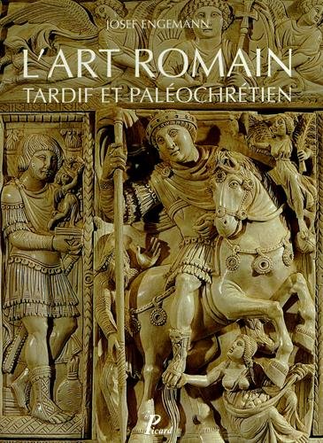 9782708409675: L'art romain : Volume 5 : L'art romain tardif et palochrtien de Constantin  Justinien