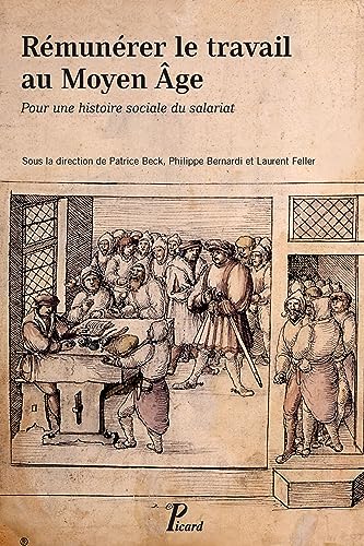Beispielbild fr Rmunrer le travail au Moyen-Age: Pour une histoire sociale du salariat zum Verkauf von Gallix