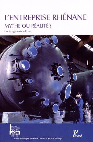 Beispielbild fr L'entreprise rhnane : Mythe ou ralit ? Hommage  Michel Hau zum Verkauf von medimops