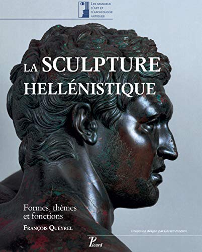 Stock image for La sculpture hellnistique: Tome 1 : Formes, themes et fonctions for sale by Gallix