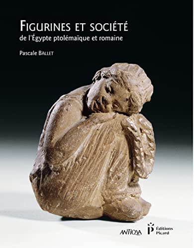 Beispielbild fr Figurines et socit de l'gypte ptolmaque et romaine zum Verkauf von Gallix