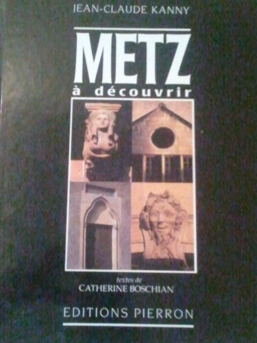 Metz à Découvrir