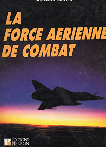 Stock image for La force arienne de combat for sale by medimops