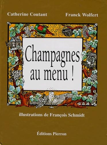 Beispielbild fr Champagnes au menu ! zum Verkauf von Ammareal