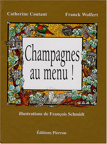 Imagen de archivo de Champagnes au menu ! a la venta por Ammareal