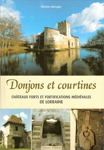 9782708503502: Donjons et courtines: Chteaux forts et fortifications mdivales en Lorraine