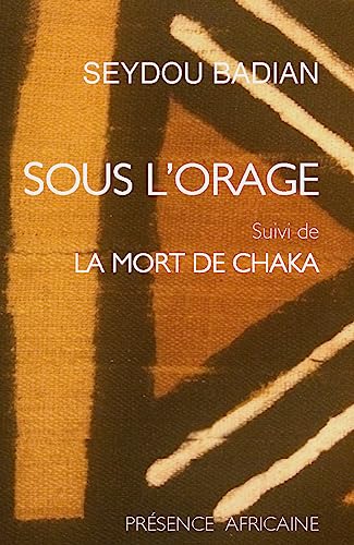 9782708702875: Sous l'orage (Kany): Roman ; suivi de, La mort de Chaka : pice en cinq tableaux