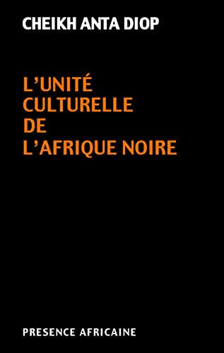 Stock image for L'UNITE CULTURELLE DE L'AFRIQUE NOIRE for sale by Sigrun Wuertele buchgenie_de