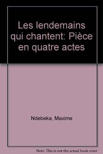 Stock image for Les lendemains qui chantent. Pice en quatre actes for sale by LiLi - La Libert des Livres
