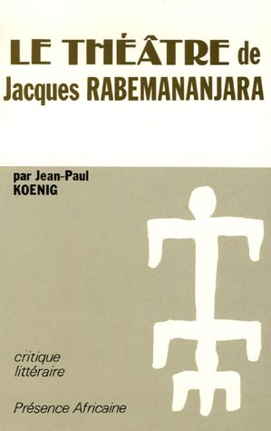 Stock image for LE THEATRE DE JACQUES RABEMANANJARA (French Edition) for sale by ThriftBooks-Atlanta