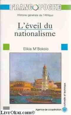 Imagen de archivo de L'veil du nationalisme : l'Est africain au XIXe et au XXe sicle a la venta por Les mots en page