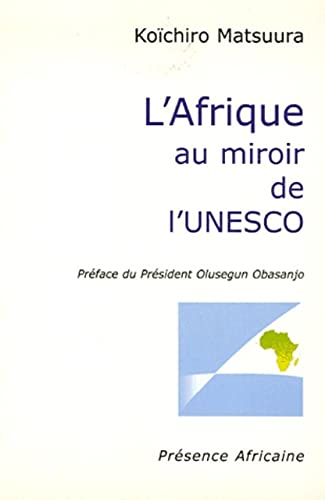 Beispielbild fr L'Afrique au miroir de l'UNESCO : Edition bilingue franais-anglais zum Verkauf von Ammareal