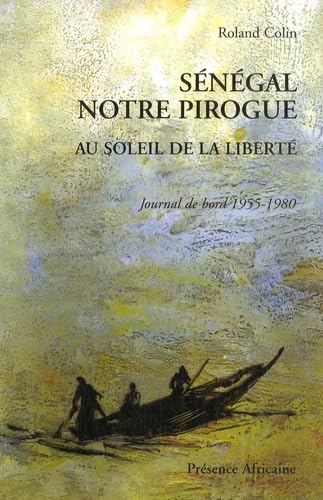 Imagen de archivo de Sngal notre pirogue a la venta por Chapitre.com : livres et presse ancienne