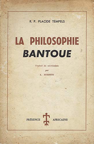 9782708708556: La philosophie bantoue : Fac-simil de l'dition de Paris 1949