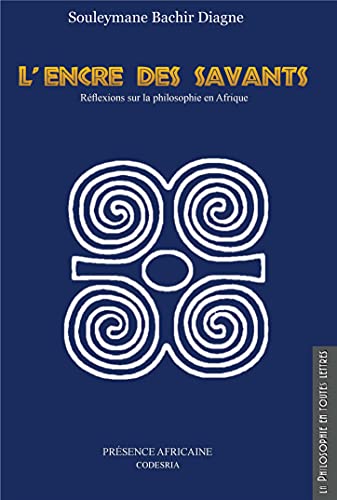 9782708708655: L'encre des savants: Rflexions sur la philosophie en Afrique
