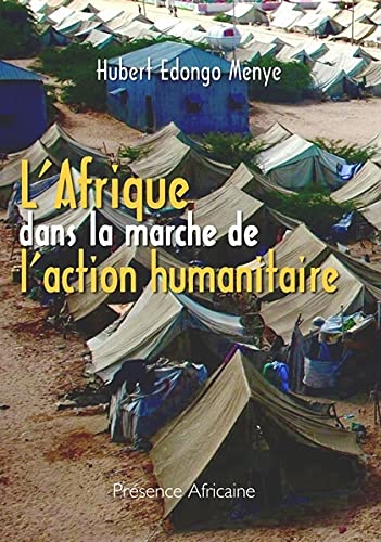 Imagen de archivo de L'Afrique dans la marche de l'action humanitaire a la venta por Ammareal