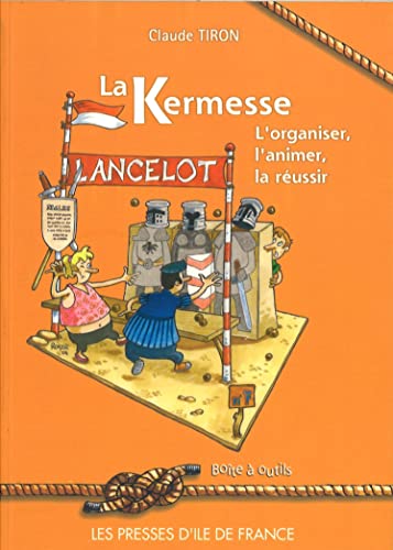 Beispielbild fr La kermesse : L'organiser, l'animer, la russir zum Verkauf von medimops