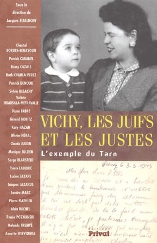 Stock image for Vichy, Les Juifs Et Les Justes : L'exemple Du Tarn for sale by RECYCLIVRE