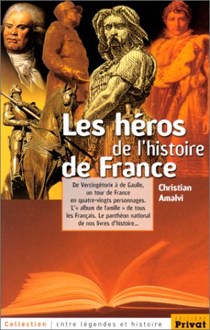 Beispielbild fr Les Hros de l'histoire de France zum Verkauf von Ammareal