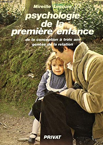 9782708910553: Psychologie de la premiere enfance, : de la conception a trois ans... (Forpereco)