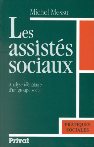 Beispielbild fr Les assists sociaux : Analyse identitaire d'un groupe social zum Verkauf von medimops