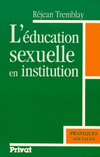 Beispielbild fr L'ducation sexuelle en institution zum Verkauf von Ammareal