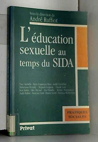 9782708912731: L'education sexuellle au temps du sida (Forpereco)